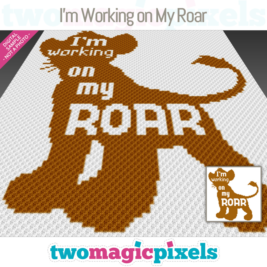 I'm Working on My Roar by Two Magic Pixels